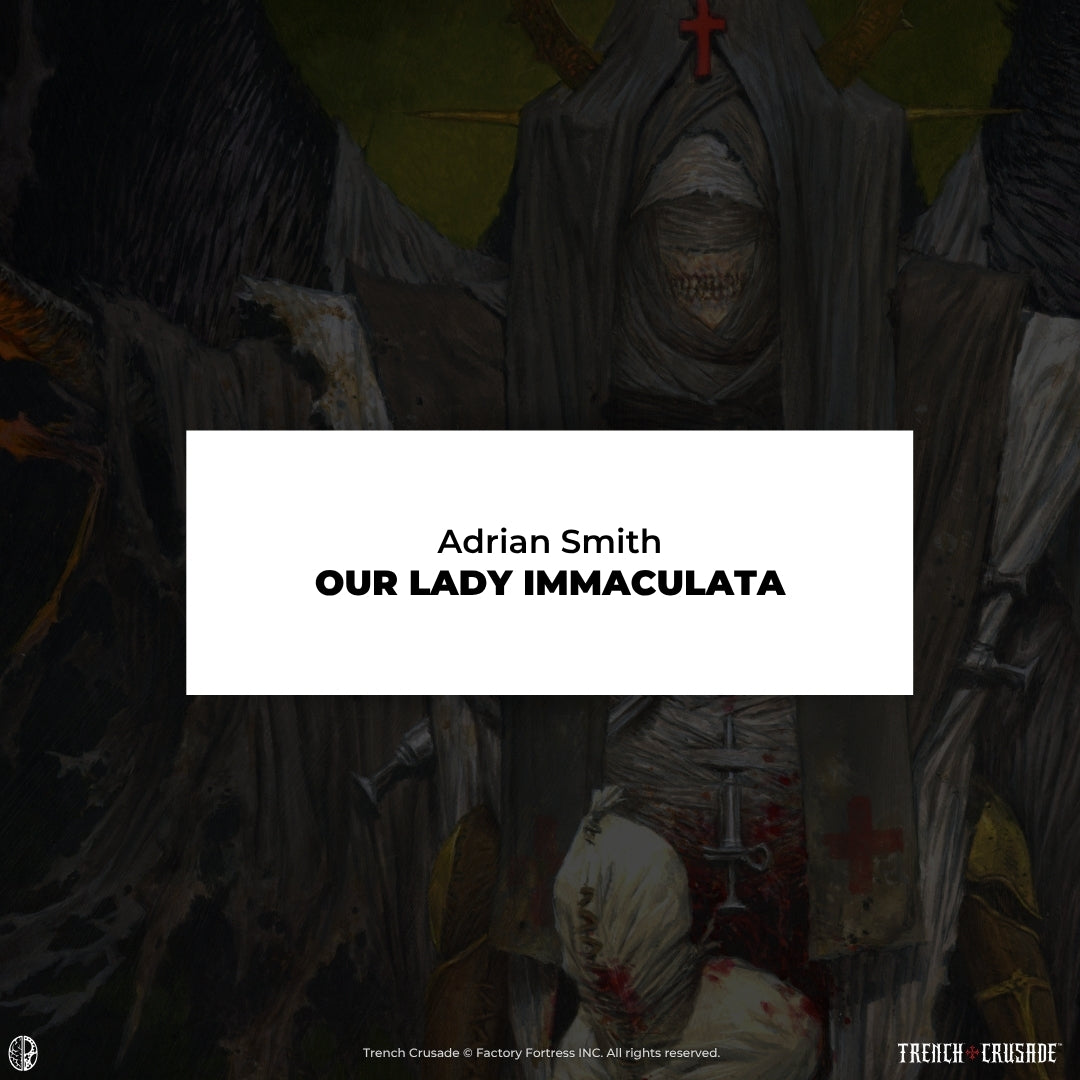 Trench Crusade: Our Lady Immaculata by Adrian Smith